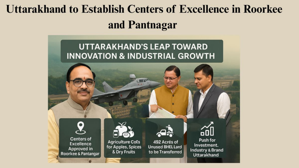 uttarakhand to establish centers of excellence in roorkee and pantnagar 1